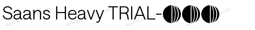 Saans Heavy TRIAL字体转换 Saans Heavy TRIAL字体转换